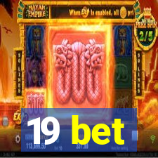 19 bet